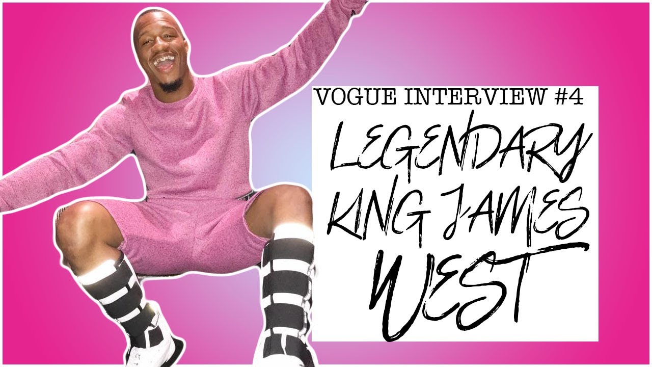 VOGUE INTERVIEW #4: LEGENDARY KING JAMES WEST
