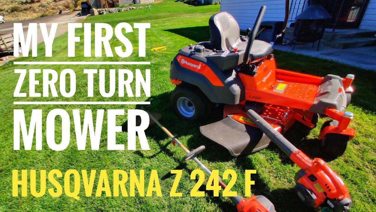 My First Zero Turn Mower. Husqvarna Z 242 F