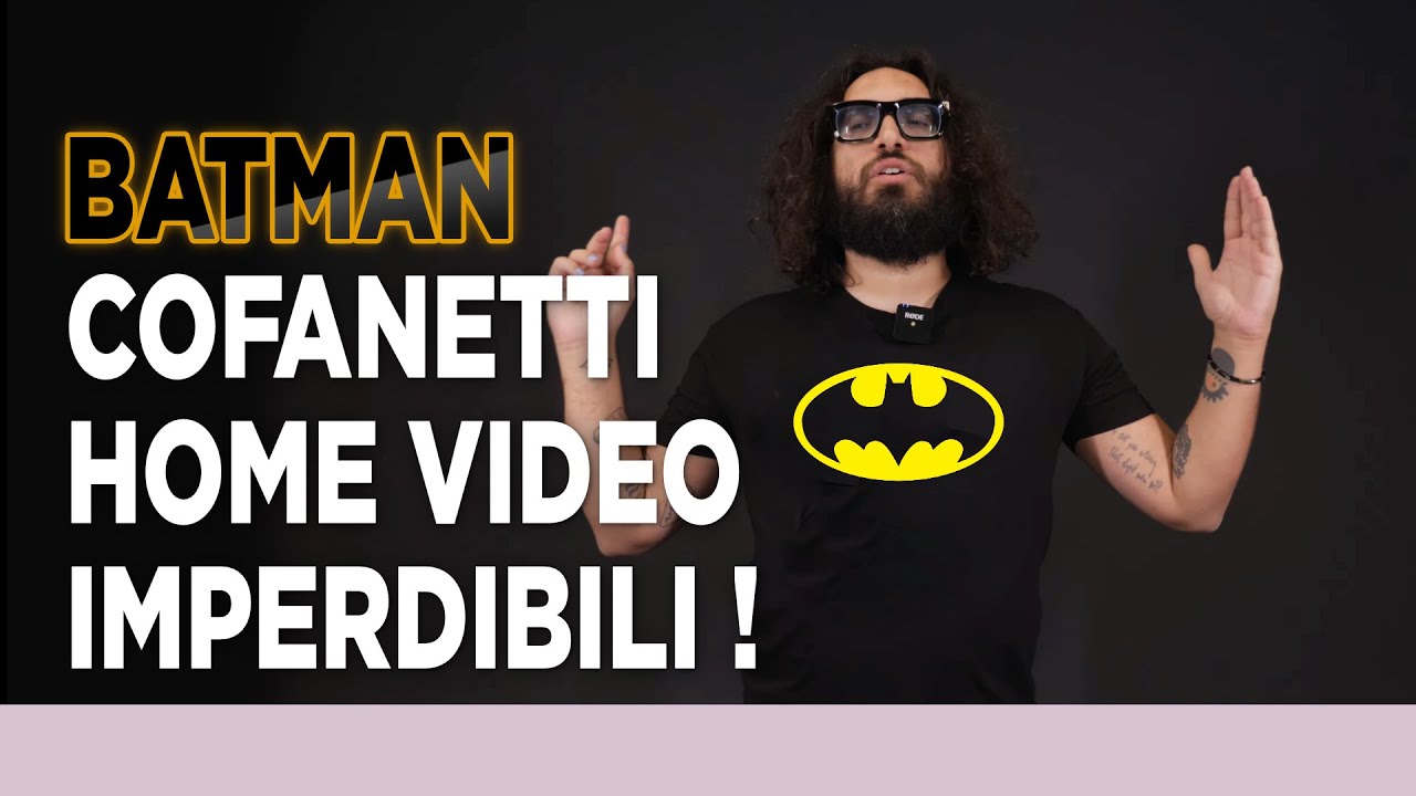 BATMAN E COFANETTI BLU RAY, VI CONSIGLIO QUESTI!