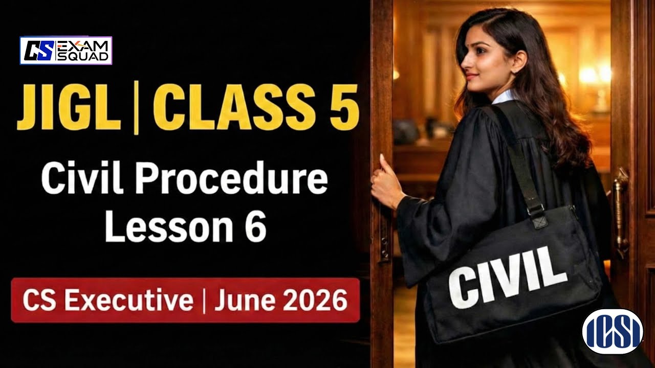 JIGL Class 5 | CIVIL PROCEDURE (Chp -6) | CS Executive June/Dec | Full Explanation