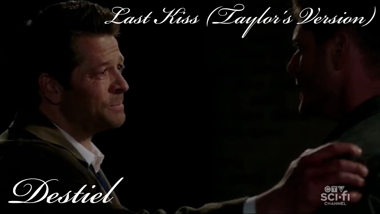 Last Kiss (Taylor's Version) - Destiel
