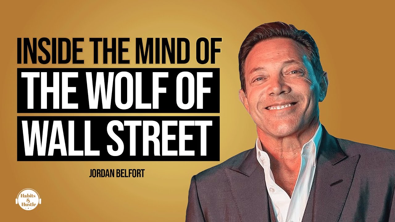The Best of Habits & Hustle: Jordan Belfort (Wolf Of Wall Street)