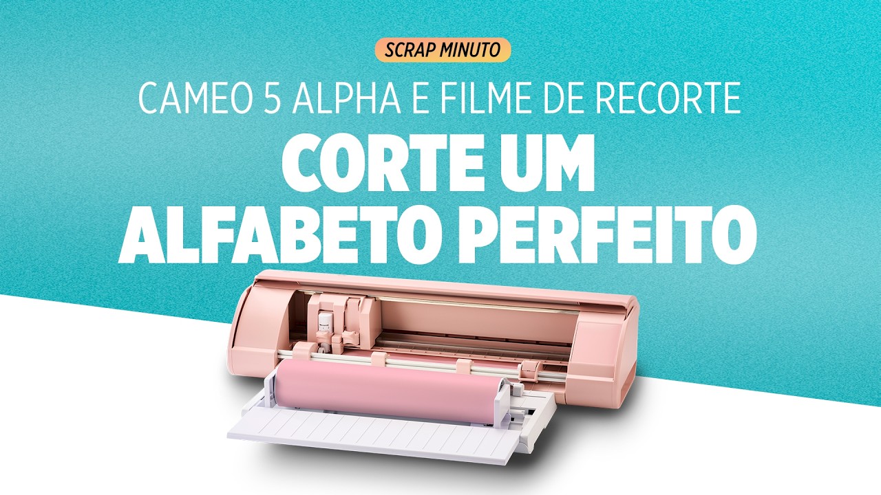 Cameo 5 Alpha | Corte letras perfeitas no filme de recorte | Scrap Minuto