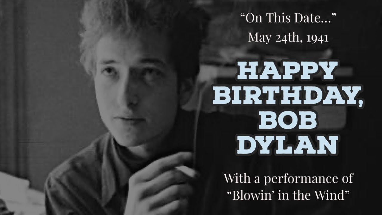 “On This Date…” May 24th, 1941: Happy Birthday, Bob Dylan