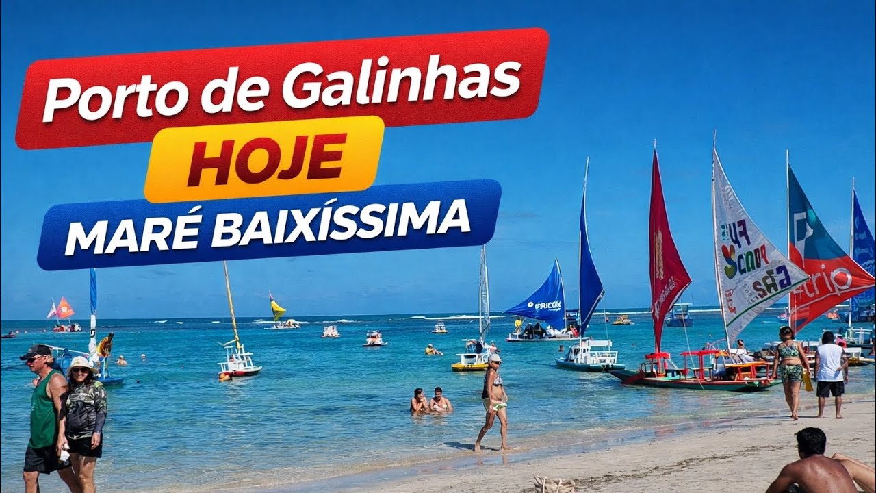PORTO DE GALAINHAS HOJE MARÉ BAIXÍSSEMA