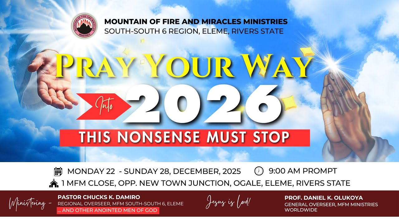 PRAY YOUR WAY INTO 2026 ( DAY-1), 22ND DEC. 2025  @ MFM S/S 6 REGIONAL HQTRS. ELEME, RIVERS STATE.