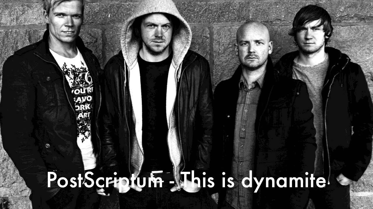 PostScriptum - This is dynamite
