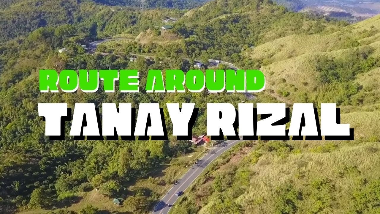 ROUTE AROUND TANAY RIZAL | FROM ANTIPOLO CITY