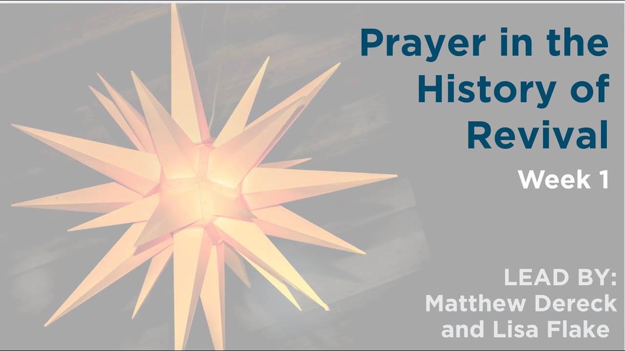 Prayer in the History of Revival Week 1