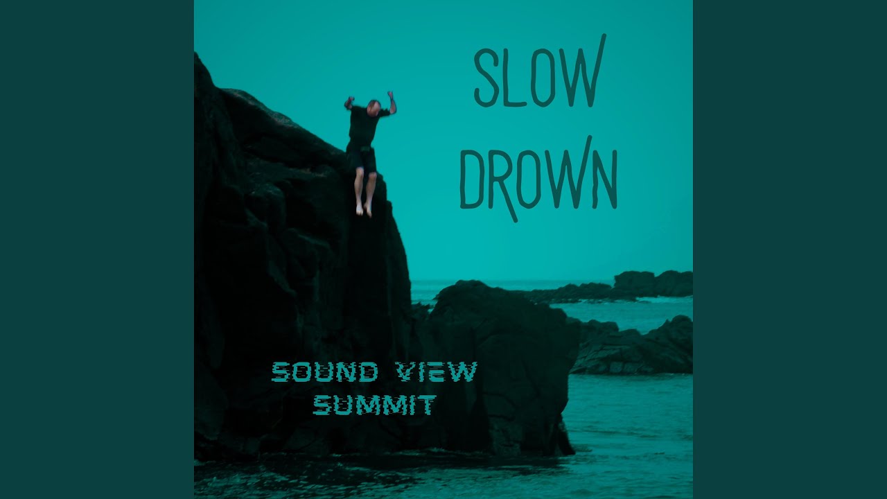 Slow Drown