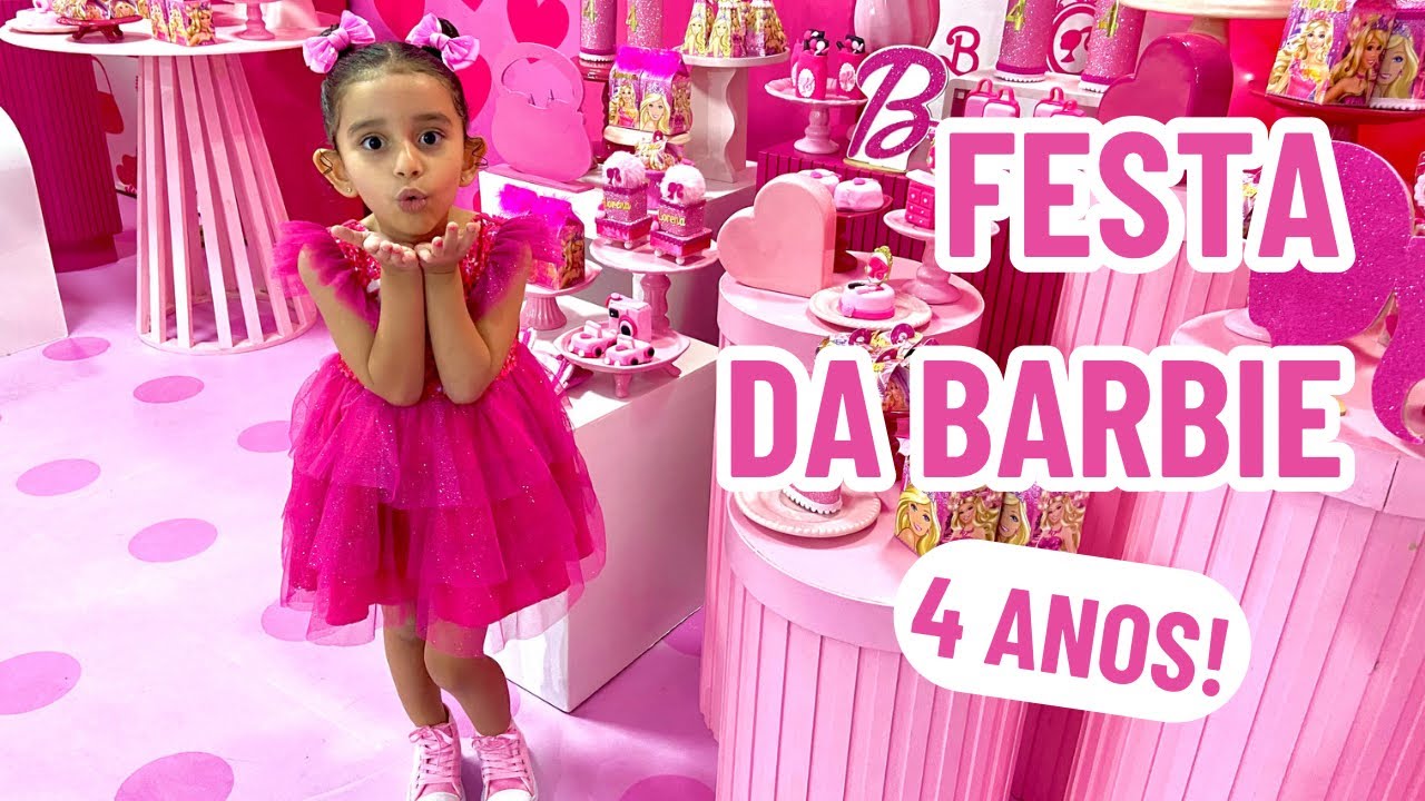 Festa da Barbie - 4 anos 💗 Foi tudo Perfeito
