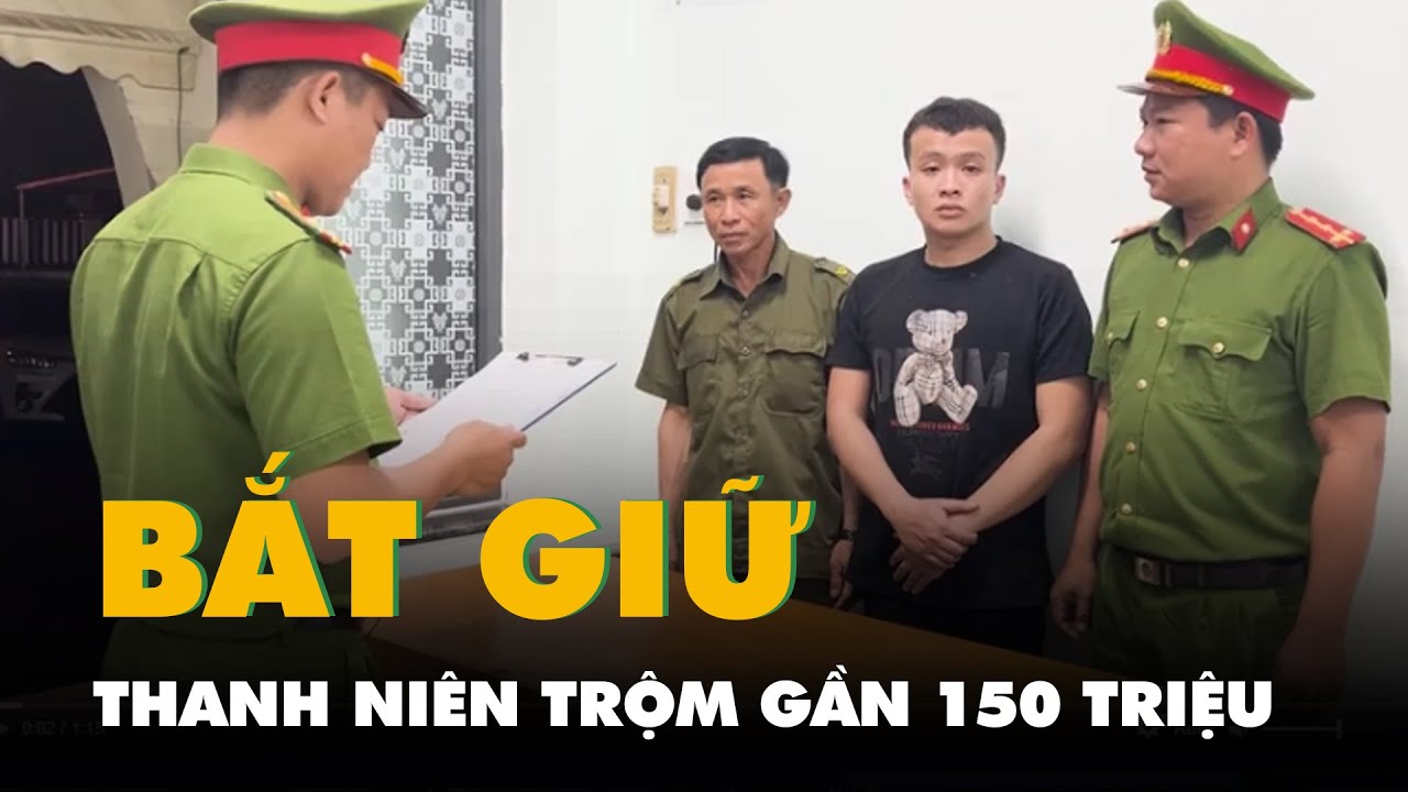 Bắt thanh niên trộm tài sản gần 150 triệu đồng của cô gái ở trọ, mang về giấu trên mái nhà