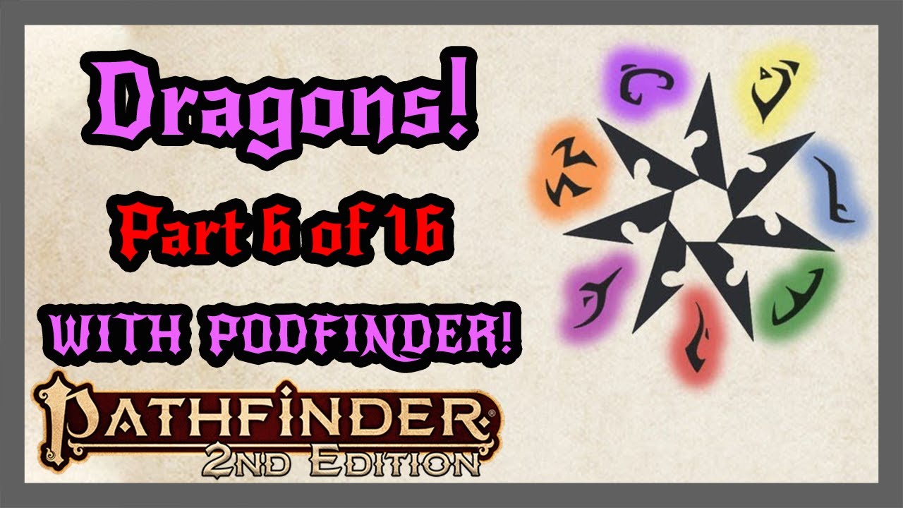 Divine Dragons | Dragons in Pathfinder | An Exhaustive Discussion (Podfinder and WisdomCheck)