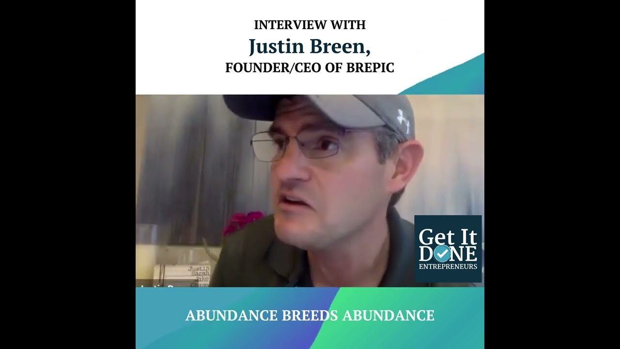 Abundance Breeds Abundance with Justin Breen | snippet | Get It Done Entrepreneurs