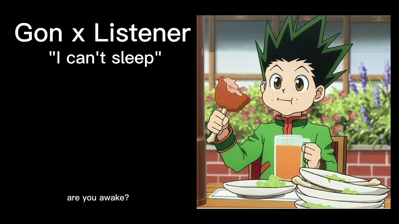 Gon x Listener - 