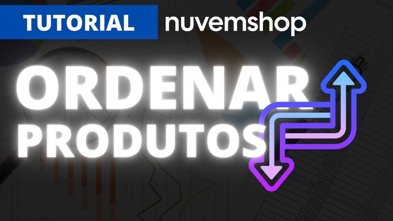 Ordem dos produtos na categoria e nos destaques da loja virtual Nuvemshop