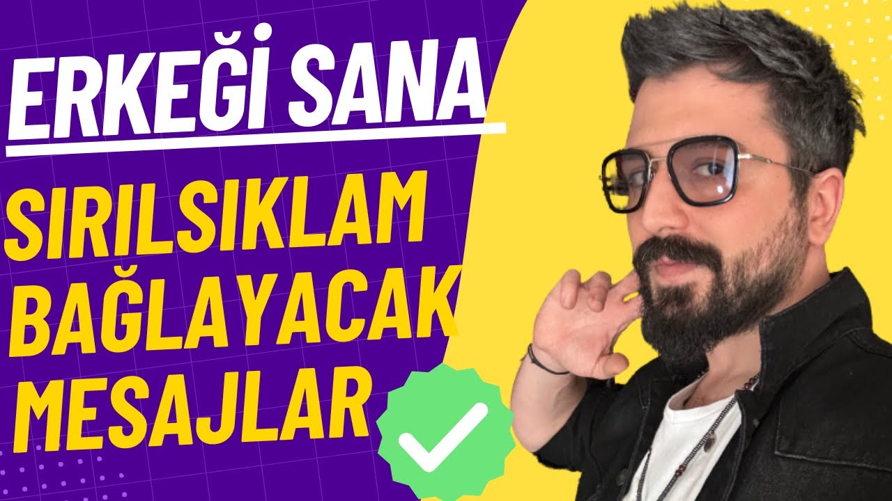 ERKEĞİ SIRILSIKLAM SANA BAĞLAYACAK MESAJLAR/İLGİSİZ ERKEK/SOĞUK ERKEĞE ATILACAK MESAJLAR/