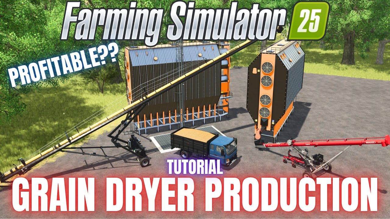 РУКОВОДСТВО ПО ПРОИЗВОДСТВУ ЗЕРНОСУШИЛКИ - Farming Simulator 25