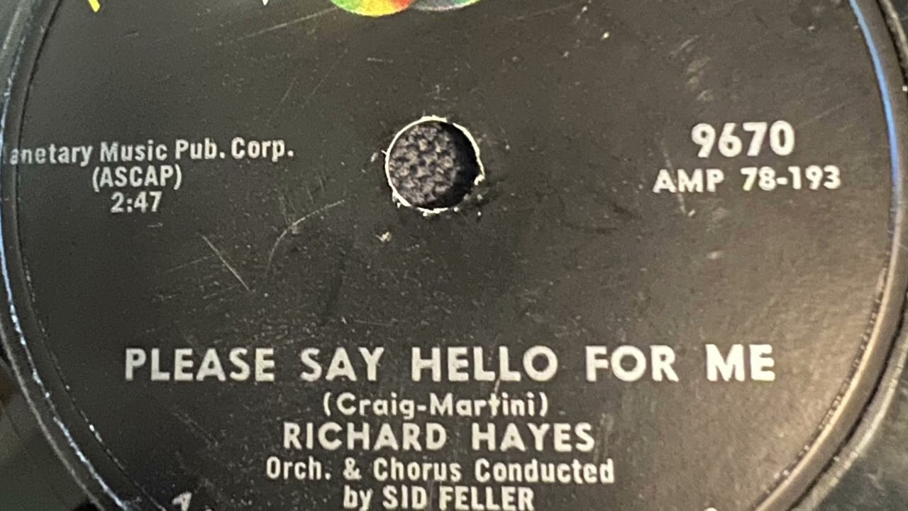 Please Say Hello For Me - Richard Hayes 1956