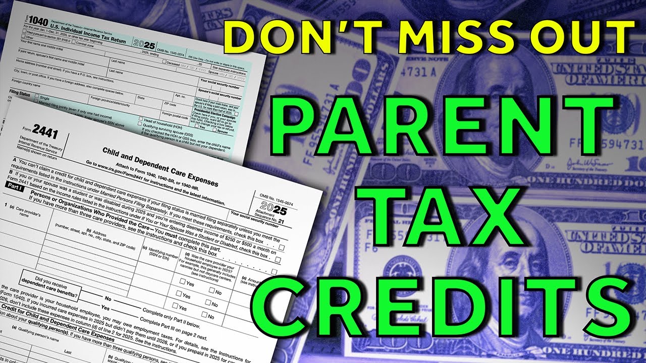 Parents: Are You Getting All Your Tax Credits?