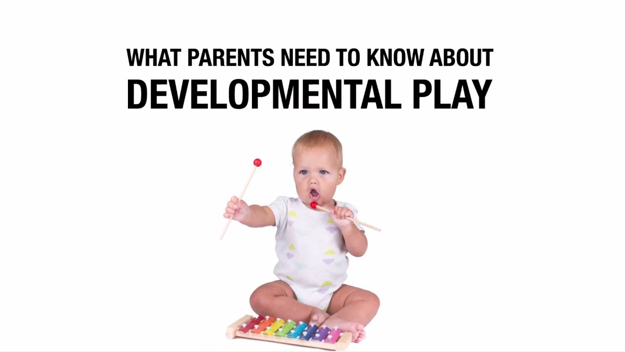 What Parents Need to Know about Developmental Play