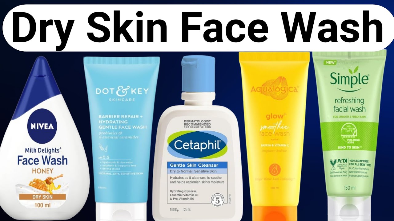 Best Face Wash For Dry Skin ! Dry skin FaceWash in india2024