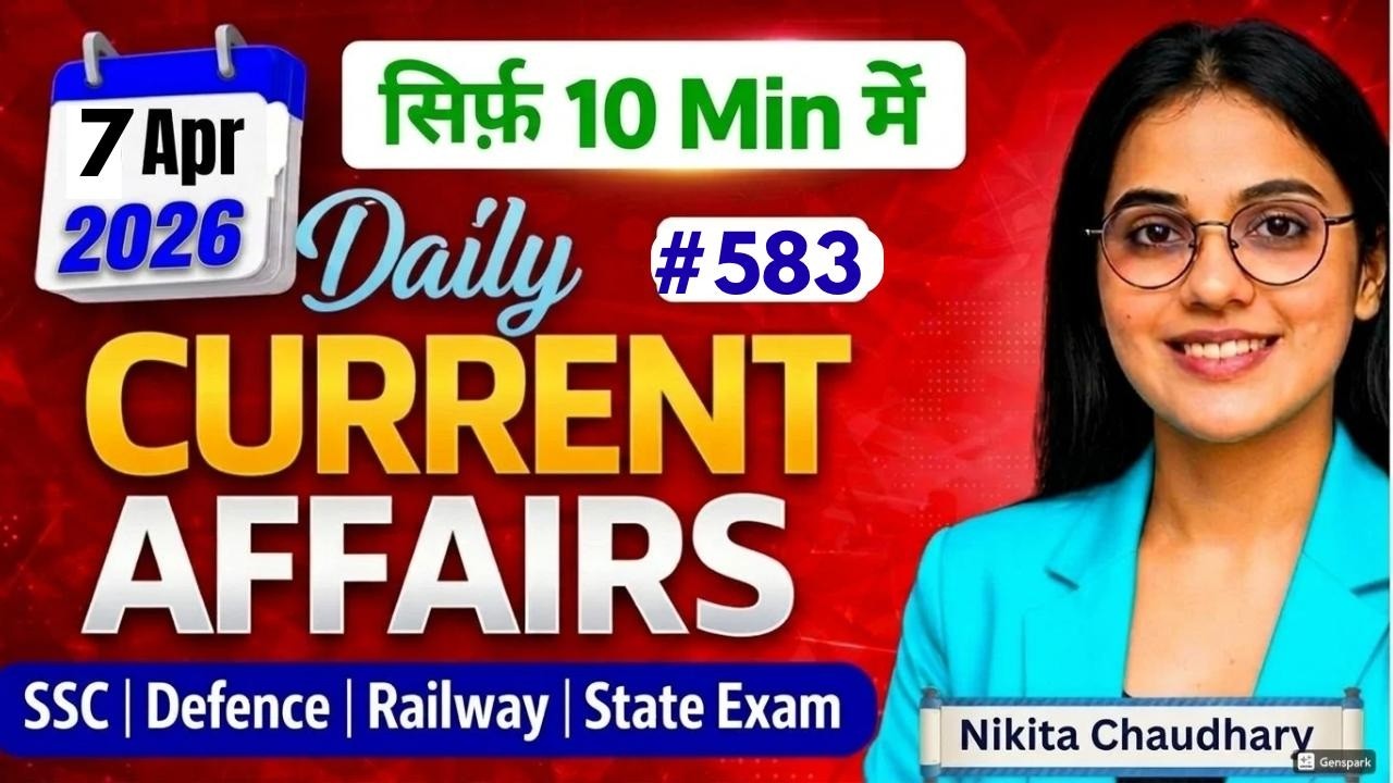 7 April 2026 | 10 Questions in 10 Minutes | Current Affairs| Exam Journey