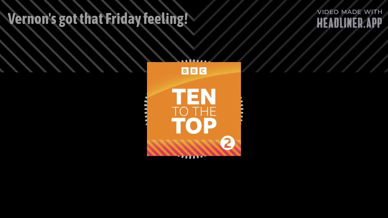 Vernon's got that Friday feeling! | Ten To The Top