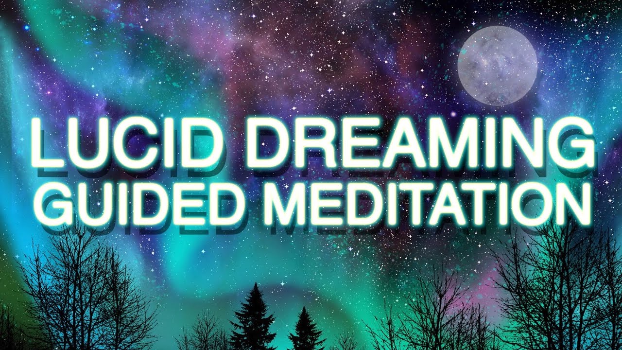 Lucid Dreaming Guided meditation - Heal whilst you Sleep