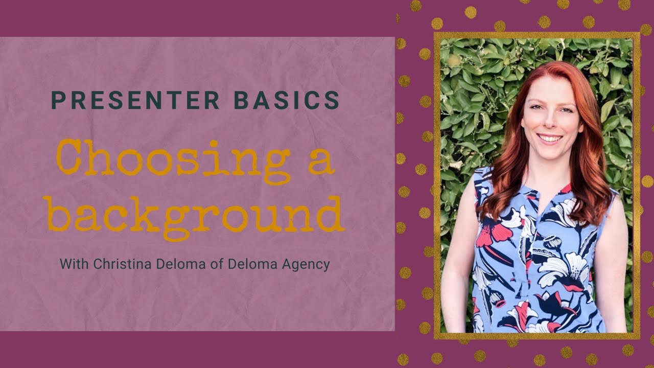 Choosing a Background  //  Presenter Basics  //  Media Training for on camera