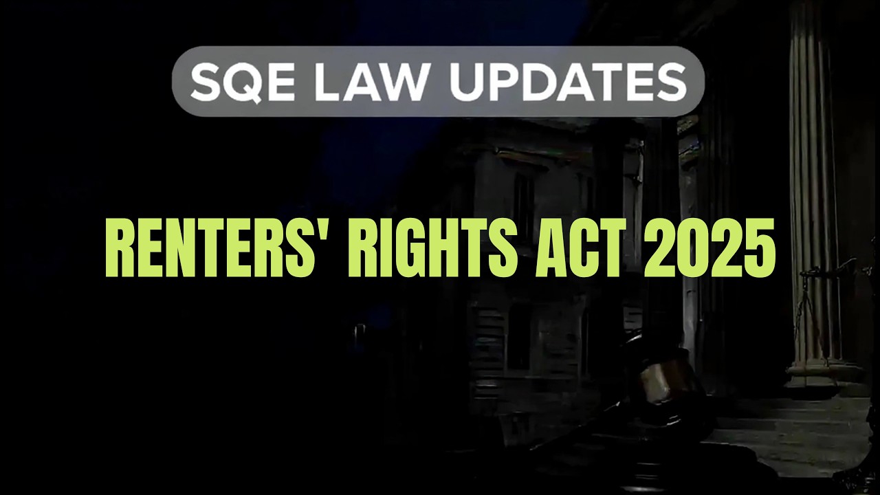 SQE Law Updates| SQE Law | SQE1 Law Revision| RENTERS' RIGHTS ACT 2025