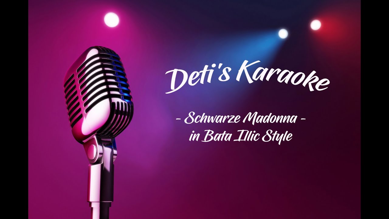 Schwarze Madonna * Bata Illic * Karaoke