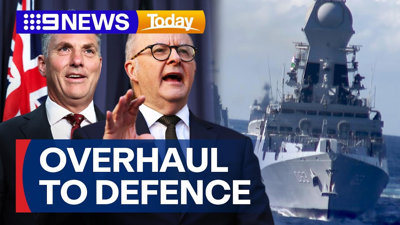 Albanese Government promises biggest overhaul to Defence in over 50 years | 9 News Australia
