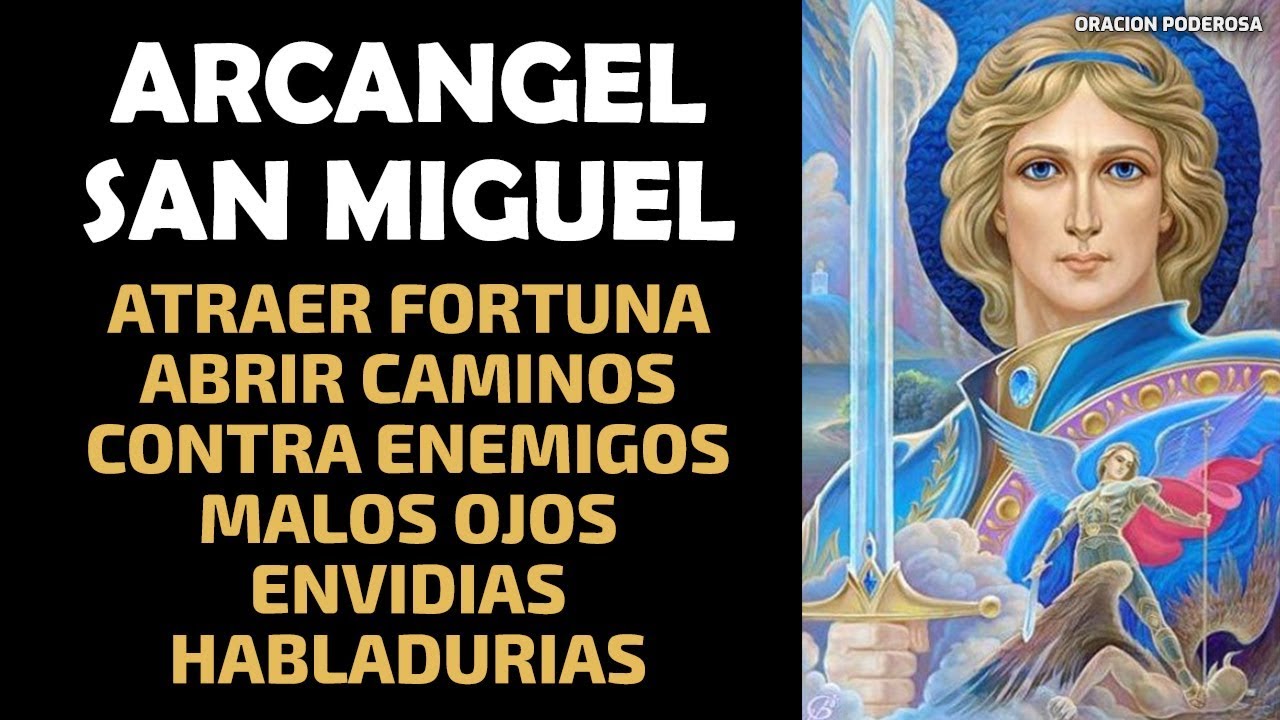 Arcangel San Miguel para atraer fortuna, abrir caminos y contra enemigos, malos ojos, envidias y hab