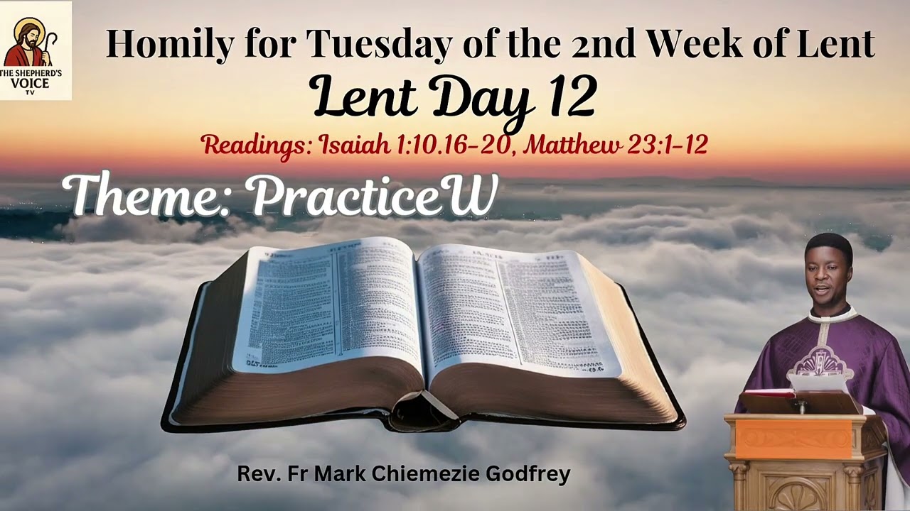 Tuesday of the Second Week of Lent|Practice What You Preach