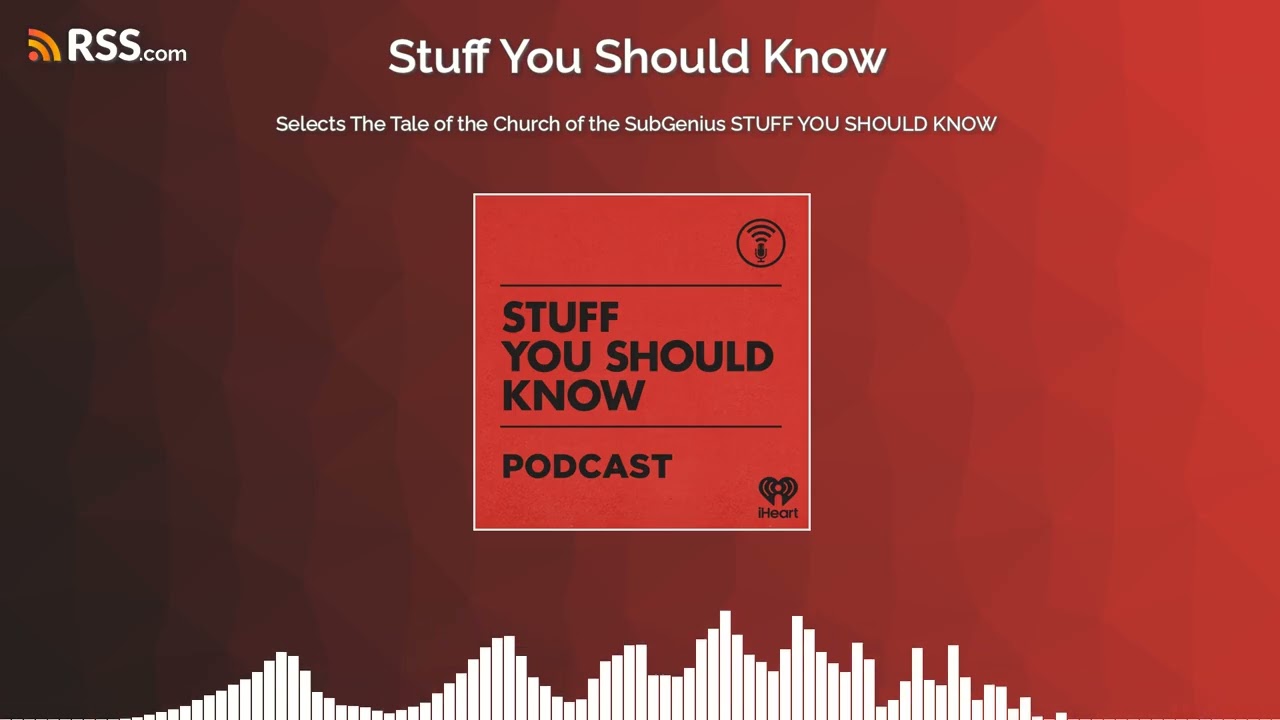 Selects The Tale of the Church of the SubGenius STUFF YOU SHOULD KNOW