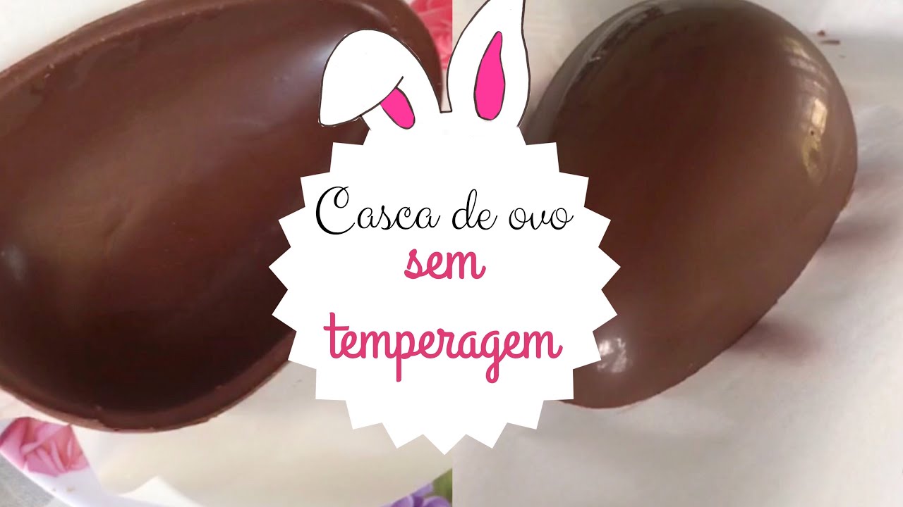 OVO DE PÁSCOA | SEM TEMPERAGEM