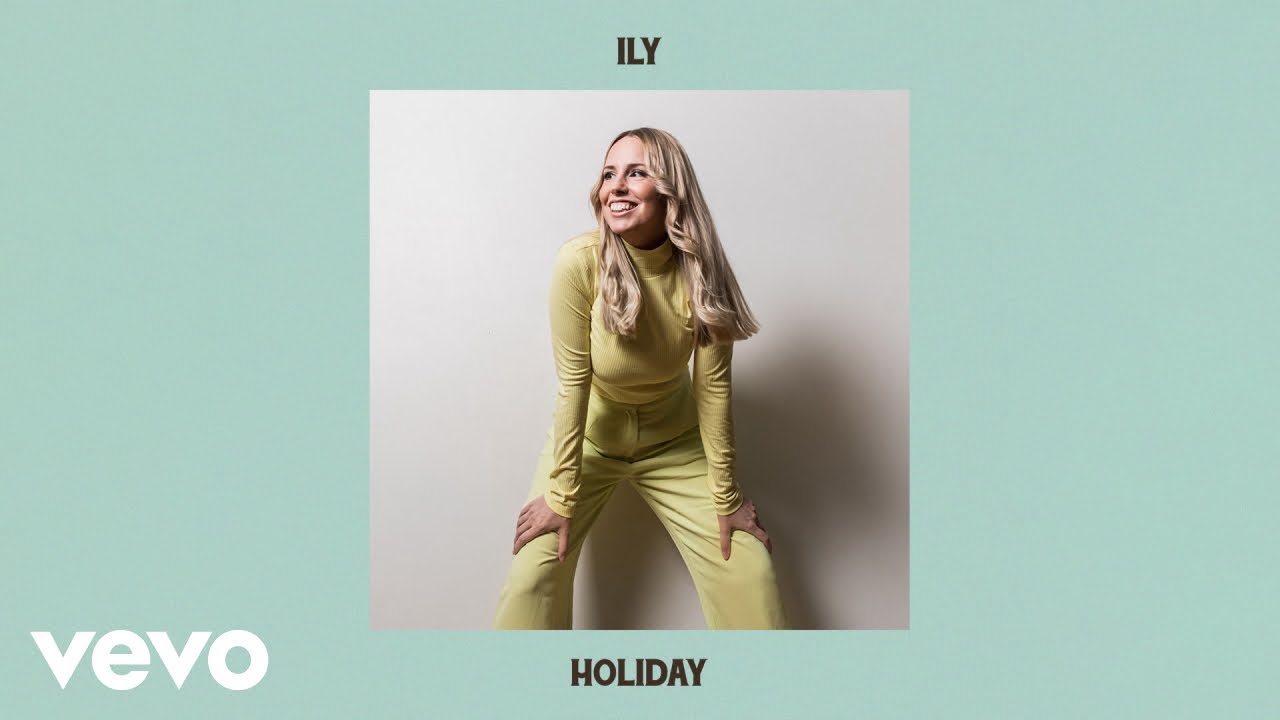 ILY - Holiday (Official Audio)