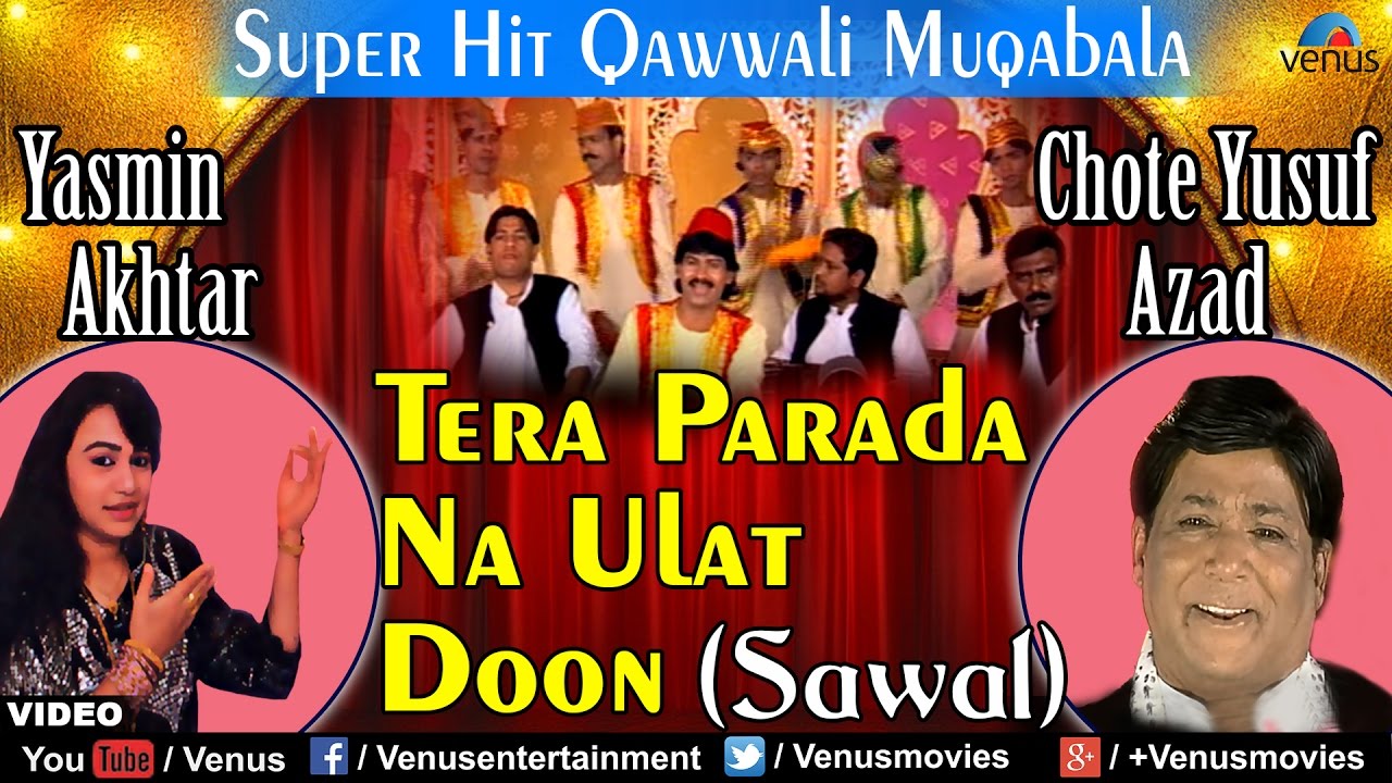 Tera Parada Na Ulat Doon (Sawal) Full Video Song | Qawwali Muqabla | Singer : Chhote Yusuf Azad