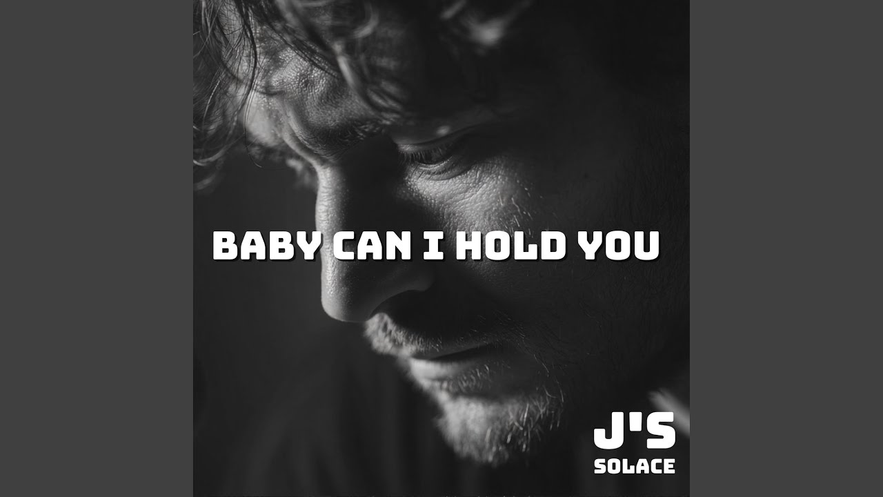 Baby Can I Hold You