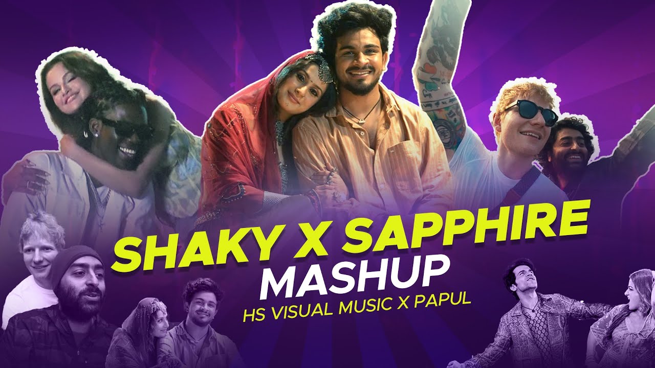 Shaky x Sapphire x Chor Bazari Mashup | एक नंबर Tuzi Kambar हाय चाल Shaky | HS Visual Music x Papul