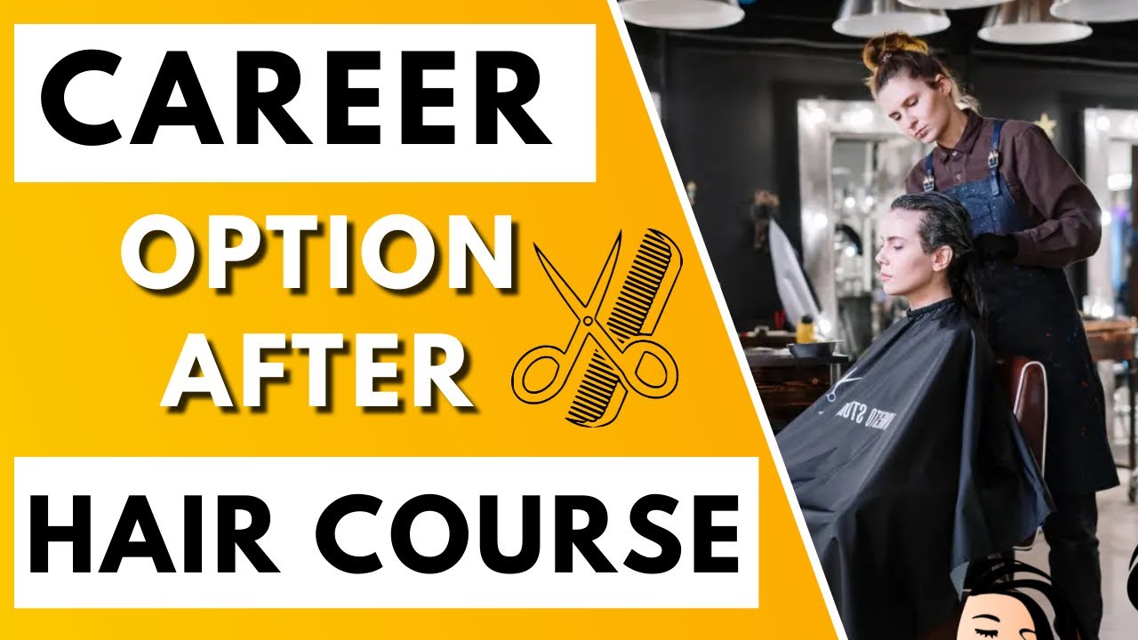 Career After Hair Dressing Course | Hair Dresser Jobs