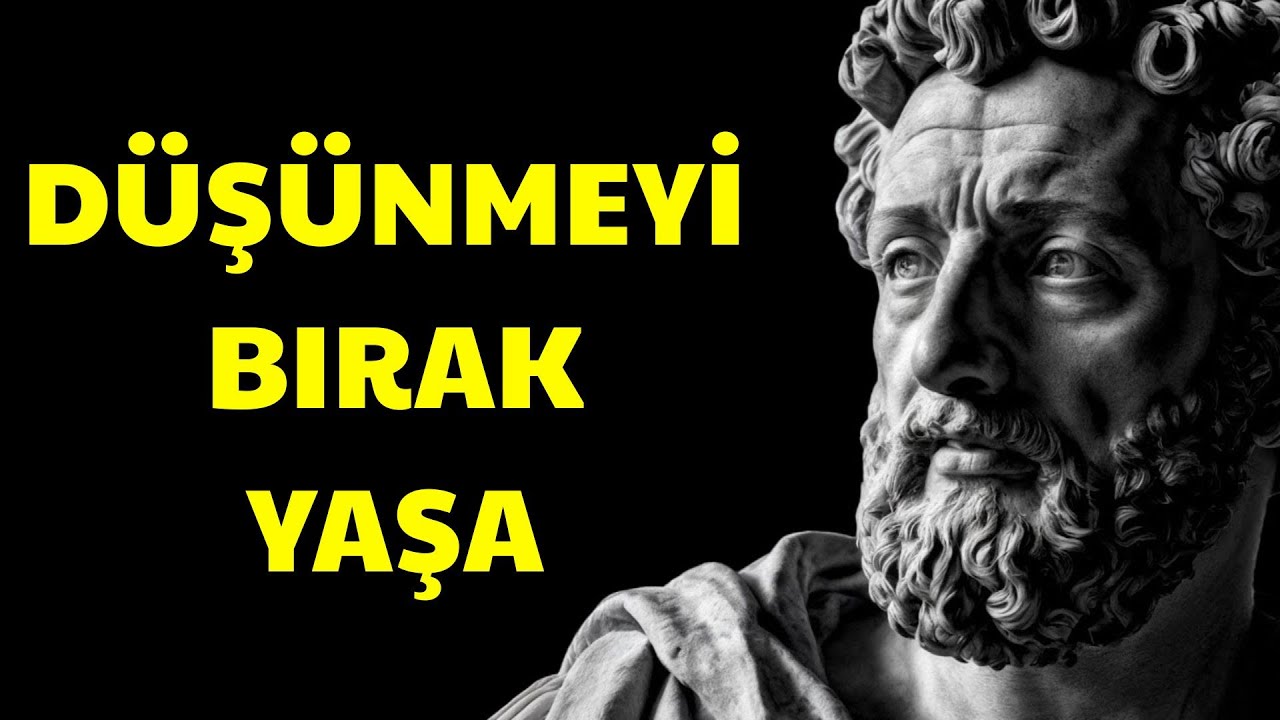 Stoacılık | Aşırı Düşünmeyi Durdur Zihnini Susturmanın 8 Stoacı Yolu