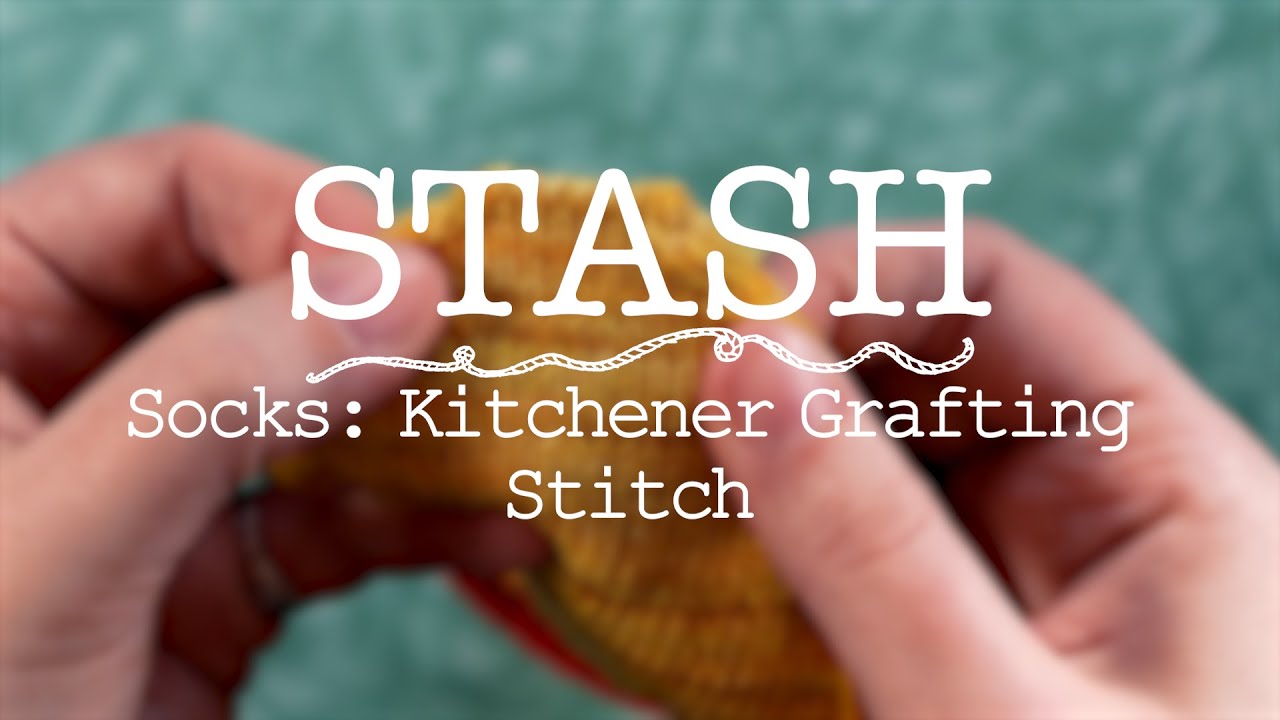 Socks: Kitchener Grafting Stitch
