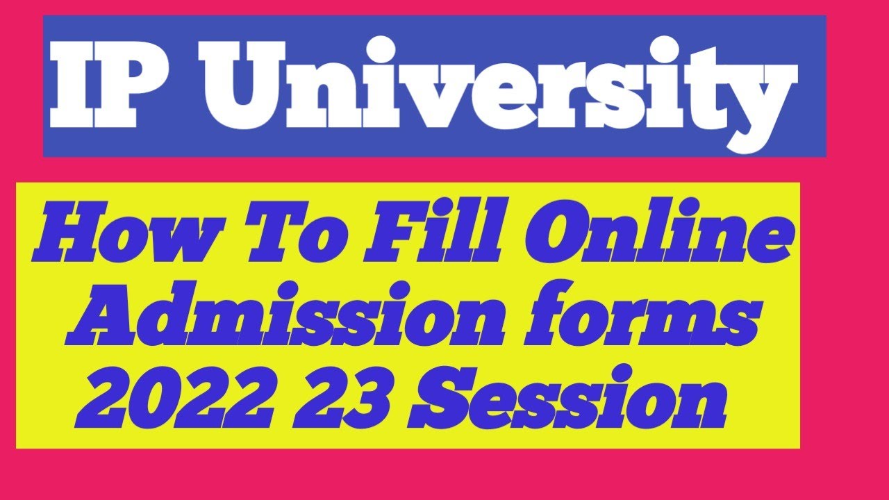 How To Fill IP University Admission form 2022 | IP University Applications Form 2022