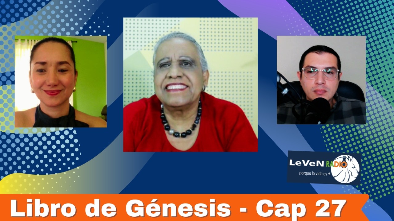 Libro de Génesis - Capítulo 27 - Presenta LeVeNRadio