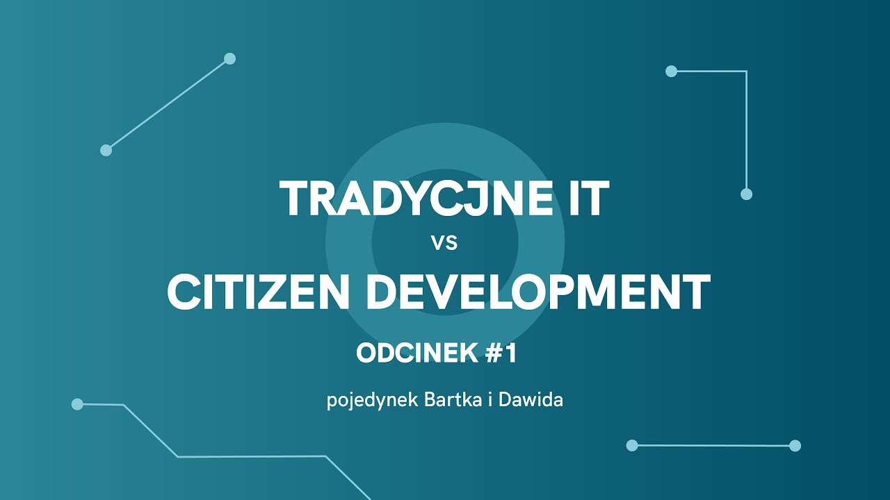 Tradycyjne IT vs Citizen Development – Pojedynek Bartka i Dawida