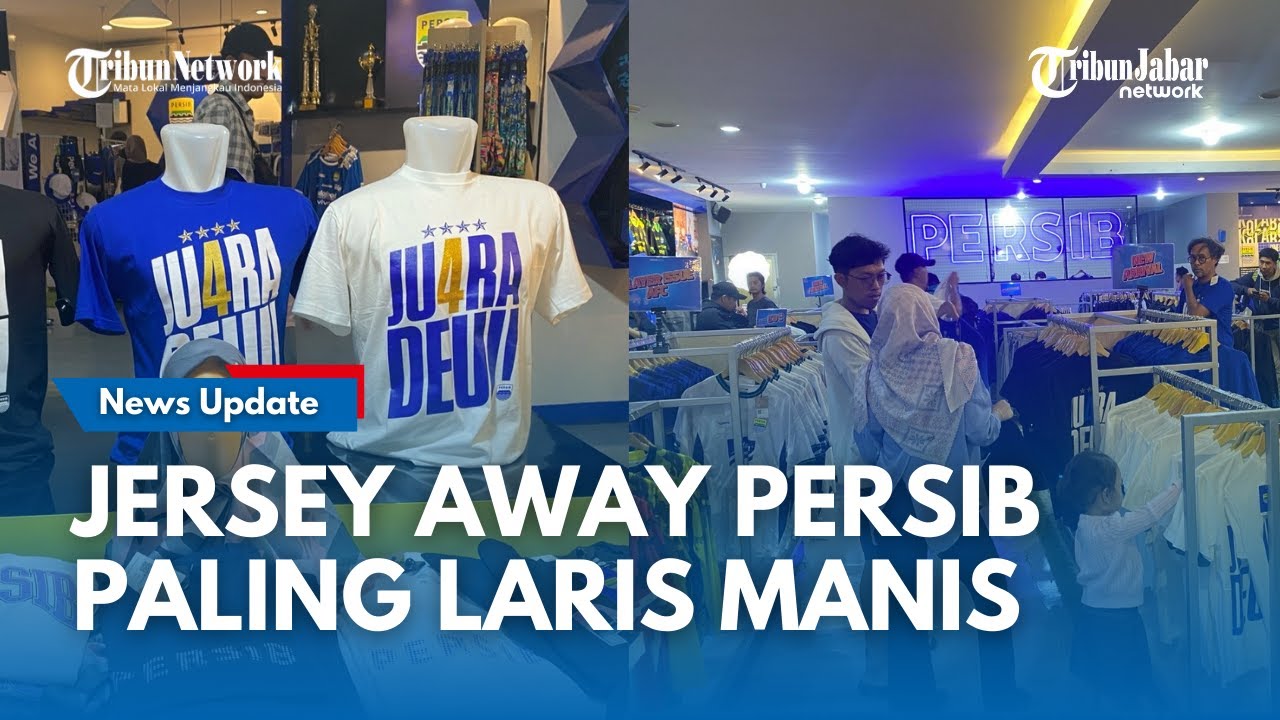INFO PERSIB, Jersey Away Persib Laris Manis, Habis Terjual Diborong Bobotoh di Store Persib