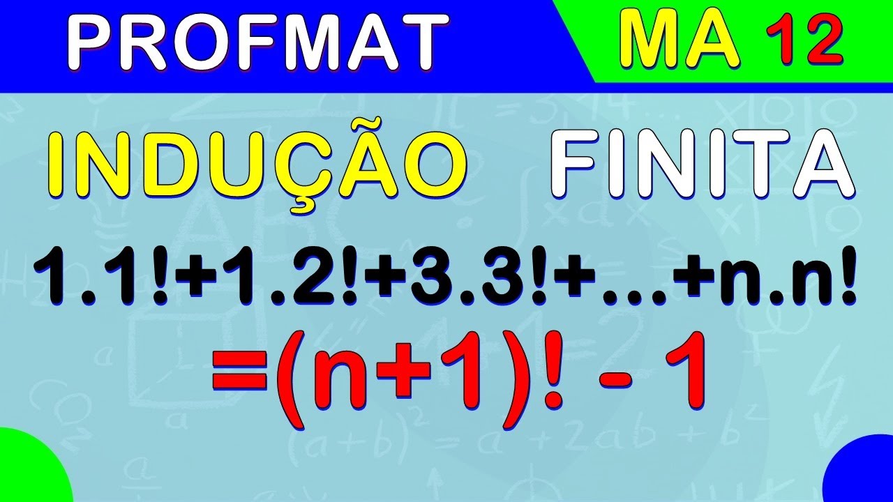 MA 12 - INDUÇÃO FINITA | (n+1)! -1  | PROFMAT