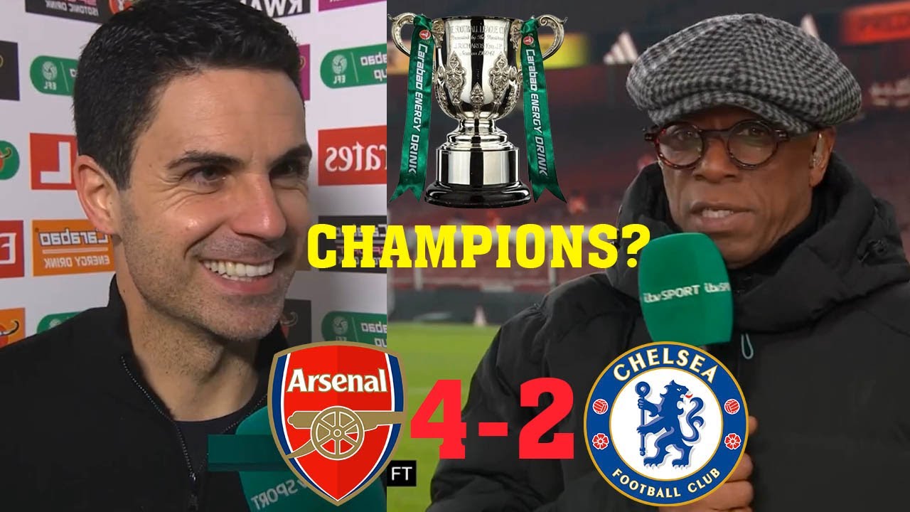 Arsenal Will Win The Carabao Cup🏆 Mikel Arteta Reacts To The Win Against Chelsea - Ian Wright Review